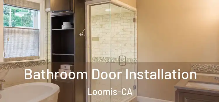  Bathroom Door Installation Loomis-CA