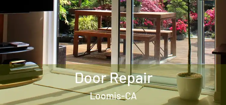 Door Repair Loomis-CA