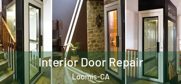 Interior Door Repair Loomis-CA